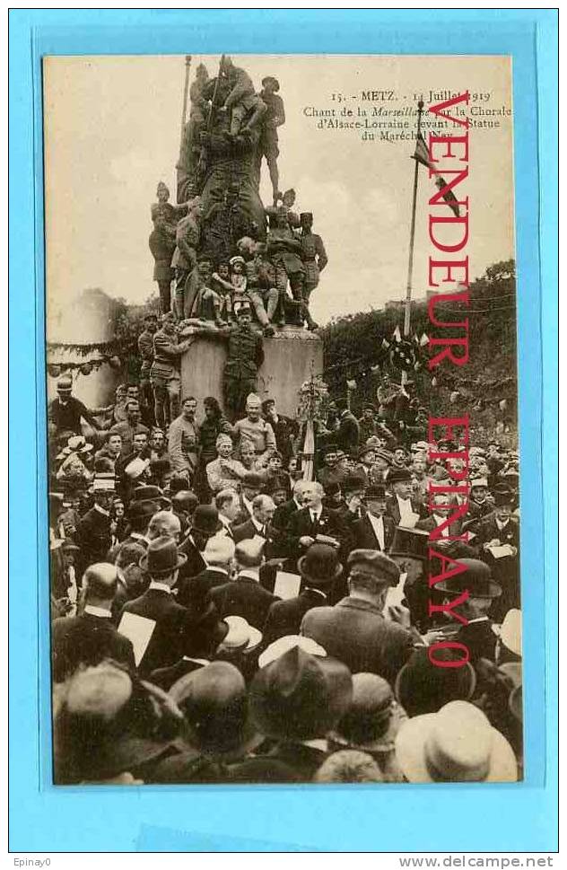 57 - METZ - Pétain - Juillet 1919 - Maréchal Ney - Chorale D´Alscace Lorraine - Metz