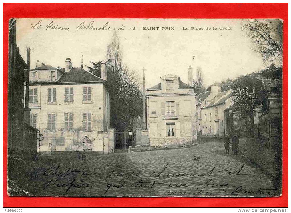 SAINT PRIX 1904 PLACE DE LA CROIX CACHET POSTAL ORIGINE LOCALE AU DOS DE CARTE - Saint-Prix