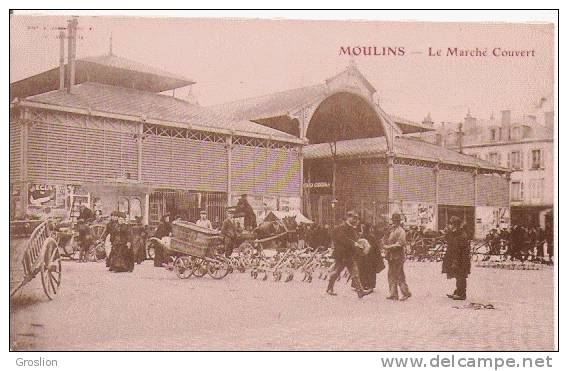 MOULINS LE MARCHE COUVERT (BELLE ANIMATION) 1926 - Moulins