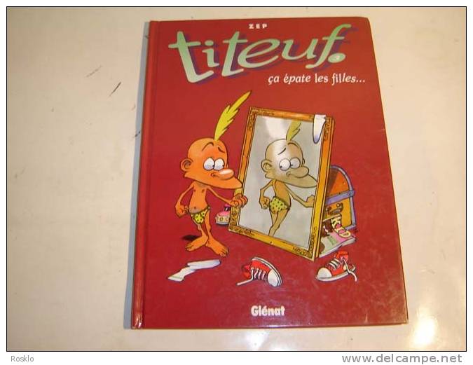 BD / TITEUF N° 3 CA EPATE LES FILLES PAR ZEP CHEZ GLENAT 1994 /  PARFAIT  ETAT - Titeuf