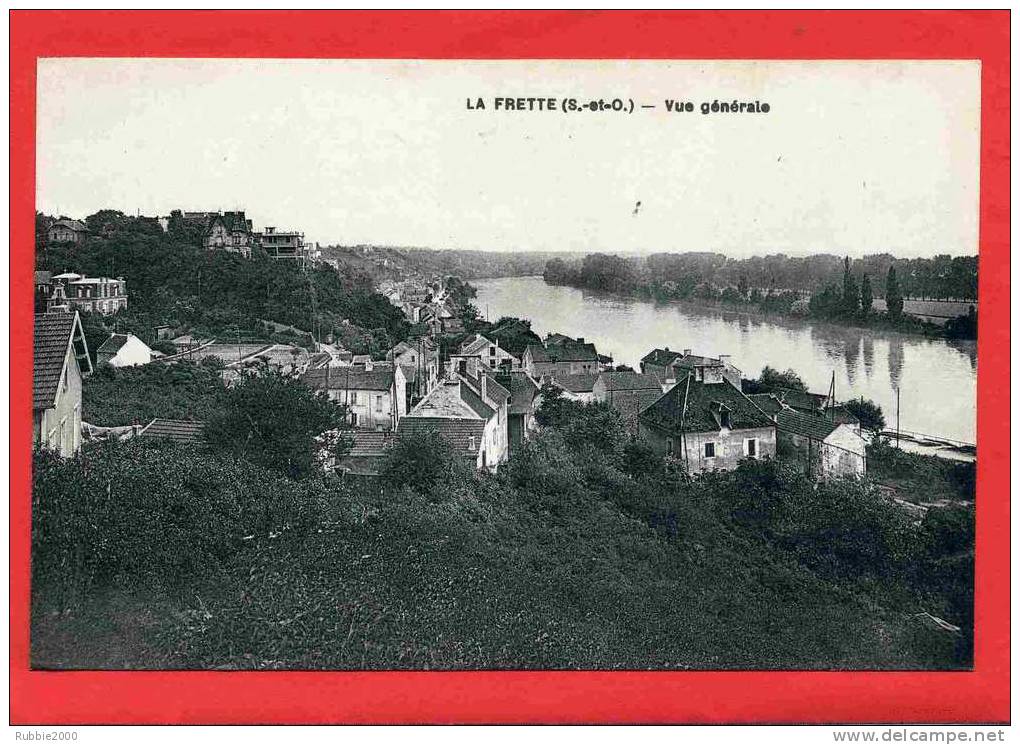 LA FRETTE 1929 COMMUNE DE LA FRETTE SUR SEINE VUE GENERALE CARTE EN TRES BON ETAT - La Frette-sur-Seine