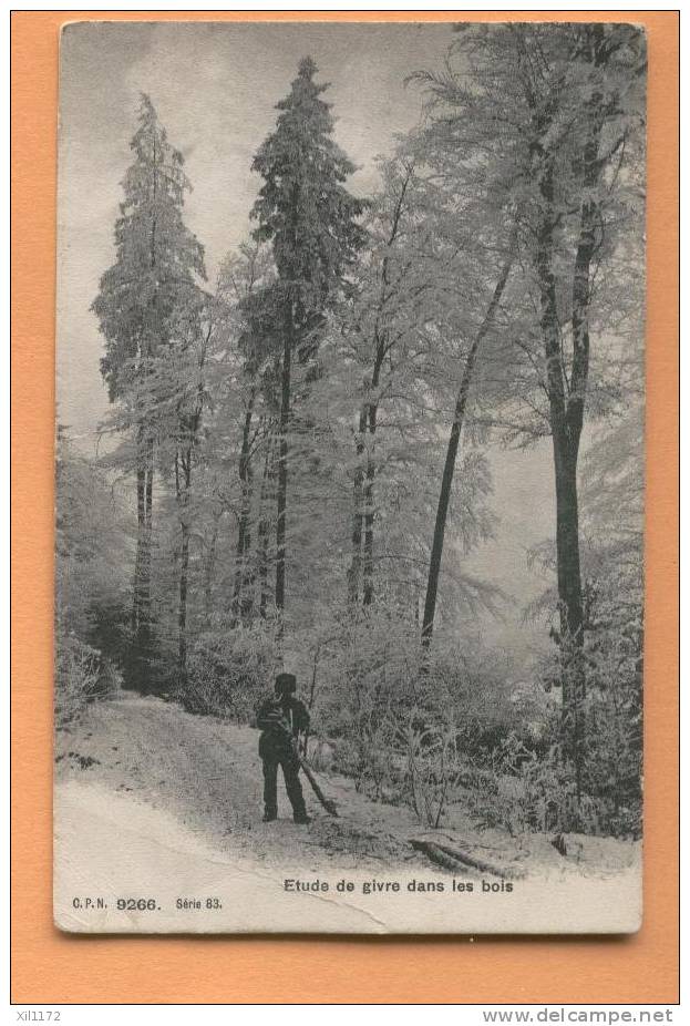 F538 Bûcheron Récoltant Du Bois En Hiver. Etude De Givre Dans Les Bois. Cachet Leysin 1906. - Les Bois
