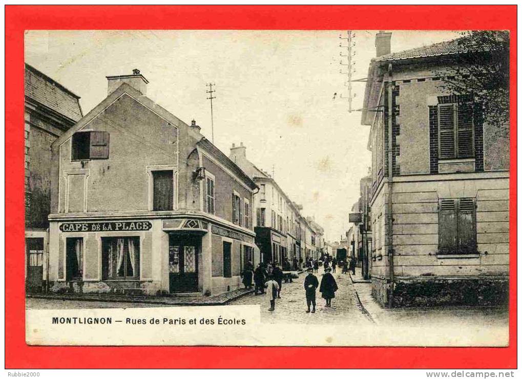 MONTLIGNON 1920 RUES DE PARIS ET DES ECOLES CAFE DE LA PLACE CARTE EN BON ETAT - Montlignon