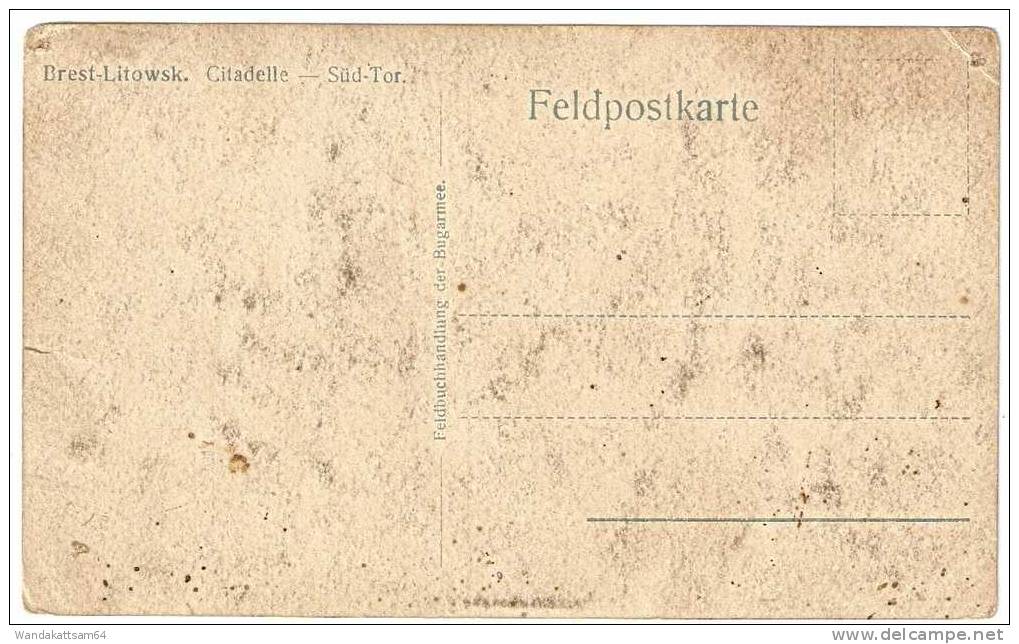 AK Feldpodtkarte Brest. Zitadelle - Süd-Tor / Brest-Litowsk. Citadelle - Süd-Tor. - Weißrussland