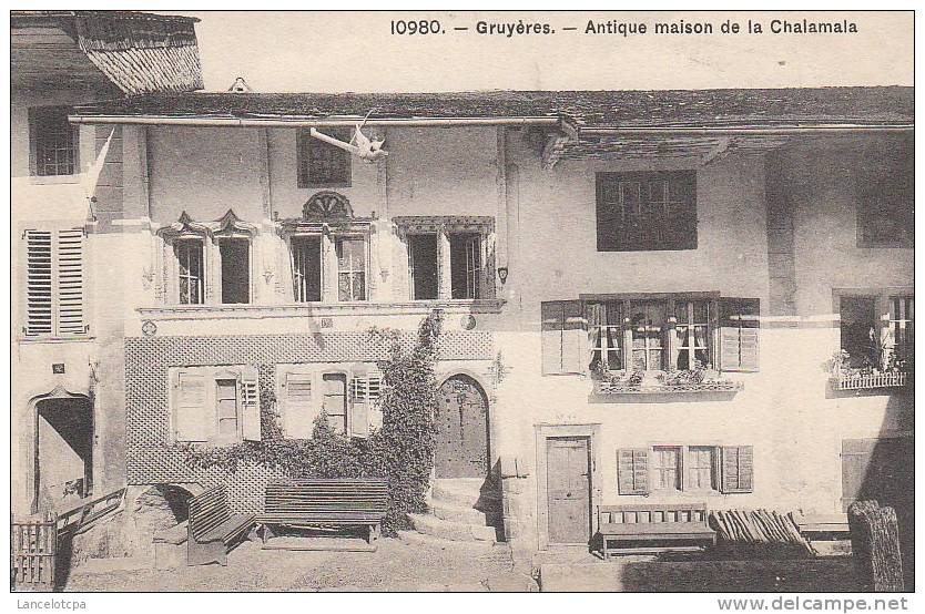 GRUYERES / ANTIQUE MAISON DE LA CHALAMALA - Gruyères