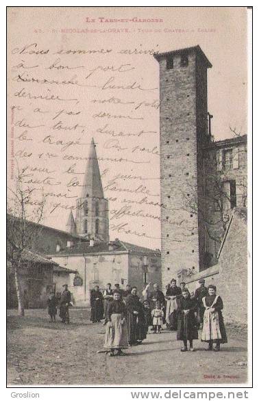 ST NICOLAS DE LA GRAVE 43 TOUR DU CHATEAU ET EGLISE 1904 (BELLE ANIMATION) - Saint Nicolas De La Grave