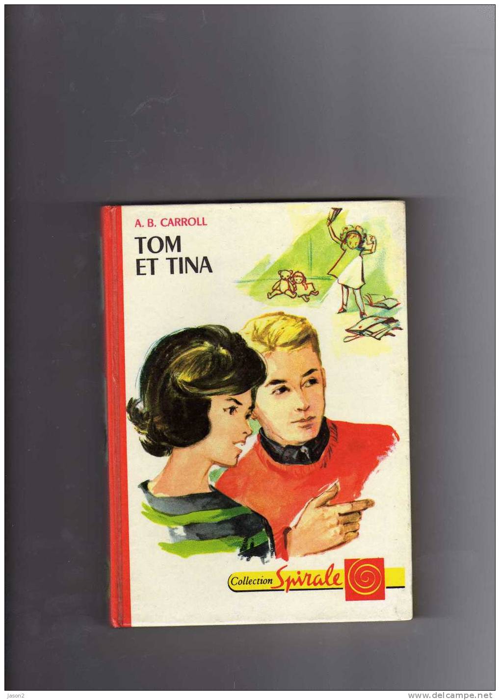 Livre Tom Et Tina De Ab Caroll,illustrations De F Bertier 1964 - Collection Spirale