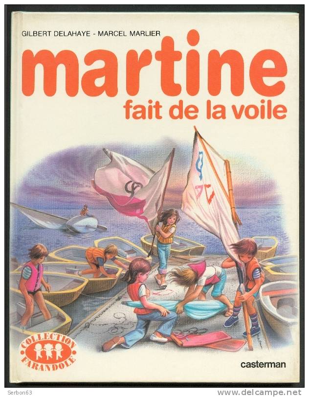 LIVRE MARTINE FAIT DE LA VOILE COLLECTION FARANDOLE EDITIONS CASTERMAN AUTEURS GILBERT DELAHAYE MARCEL MARLIER B. ETAT - Casterman