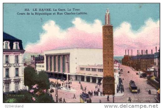 Le Havre - La Gare - La Tour - Cours De La République Et Rue Charles Laffitte - Gare