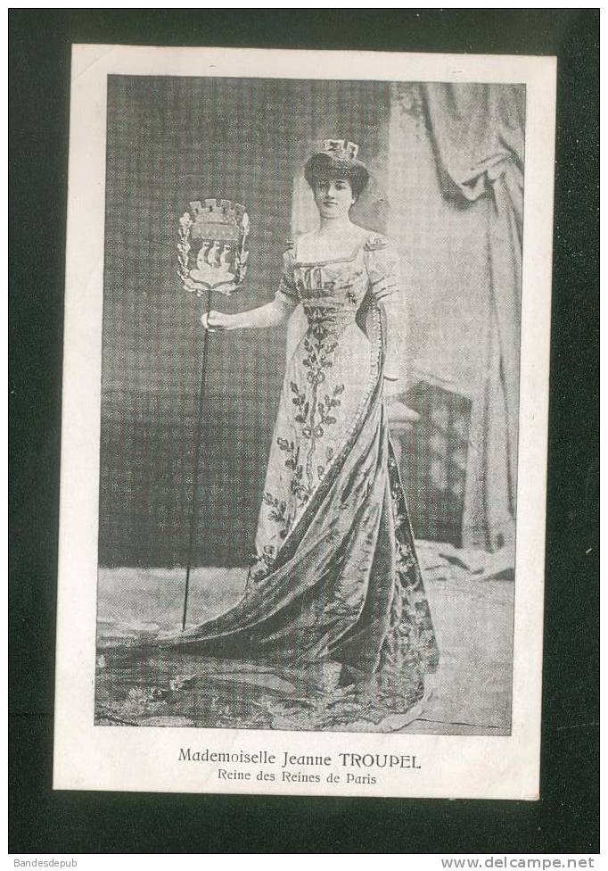 Jeanne Troupel - Reine Des Reines De Paris ( Carnaval Mi Careme 1905) - Carnaval