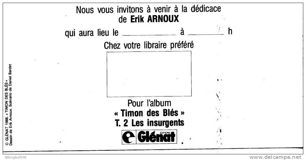 ARNOUX-BARDET.  JOLI CARTON D'INVITATION POUR LA DEDICACE DE TIMON DES BLES T2. Ed. GLENAT 1988 - Bookmarks