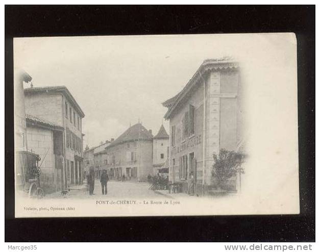 Pont De Chéruy La Route De Lyon édit.vialatte Animée Hôtel De Lyon Propr. A.cluze  Belle Carte - Pont-de-Chéruy