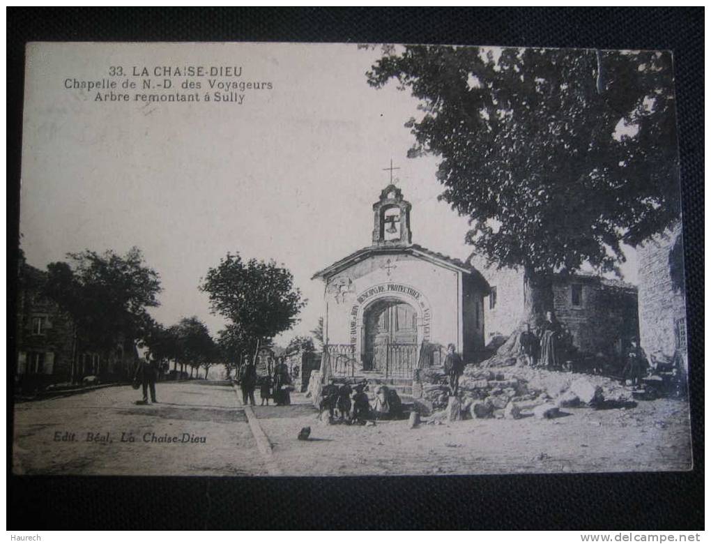 La Chaise Dieu. N°33. Chapelle De Notre Dame Des Voyageurs, Arbre Remontant à Sully - La Chaise Dieu