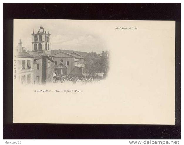 St Chamond Place & église St Pierre  édit.F.G. N° 2 Animée  Belle Carte Précurseur - Saint Chamond