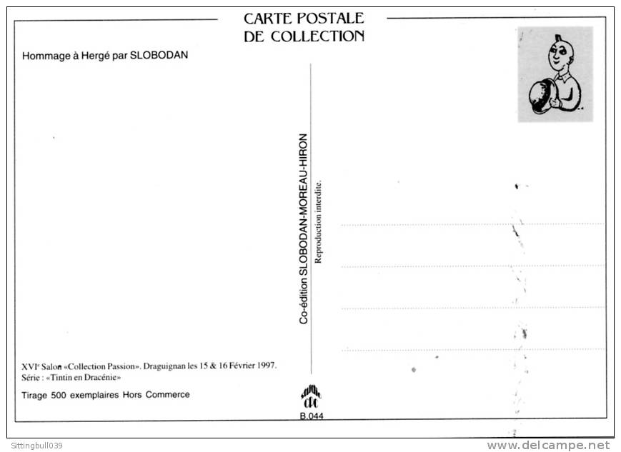 TINTIN EN DRACENIE. CP HOMMAGE à HERGE Par SLOBODAN. TIRAGE 500 EX. HC. XVIème SALON COLLECTION PASSION DRAGUIGNAN. 1997 - Cartes Postales