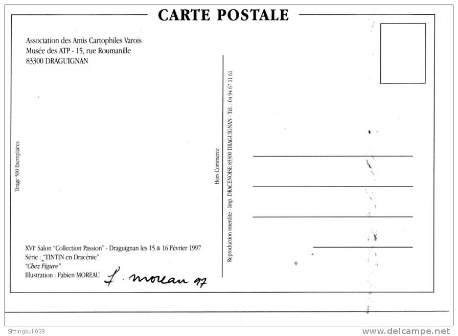 TINTIN EN DRACENIE. CP De F. MOREAU. TIRAGE 500 EX. HC. SIGNE. XVIème SALON COLLECTION PASSION DRAGUIGNAN. 1997 - Postcards