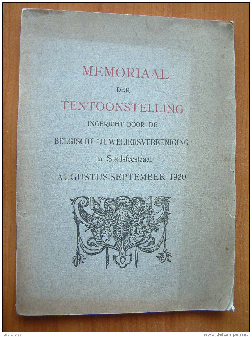 MEMORIAAL DER TENTOONSTELLING Ingericht BELGISCHE " JUWELIERSVEREENIGING " In Stadsfeestzaal AUGUSTUS-SEPTEMBER 1920 ! - Historische Dokumente