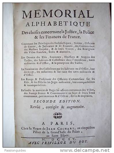 MEMORIAL ALPHABETIQUE Des Choses Concernant La Justice, La Police & Les Finances De France.Contenant Les Privilèges 1704 - 1701-1800
