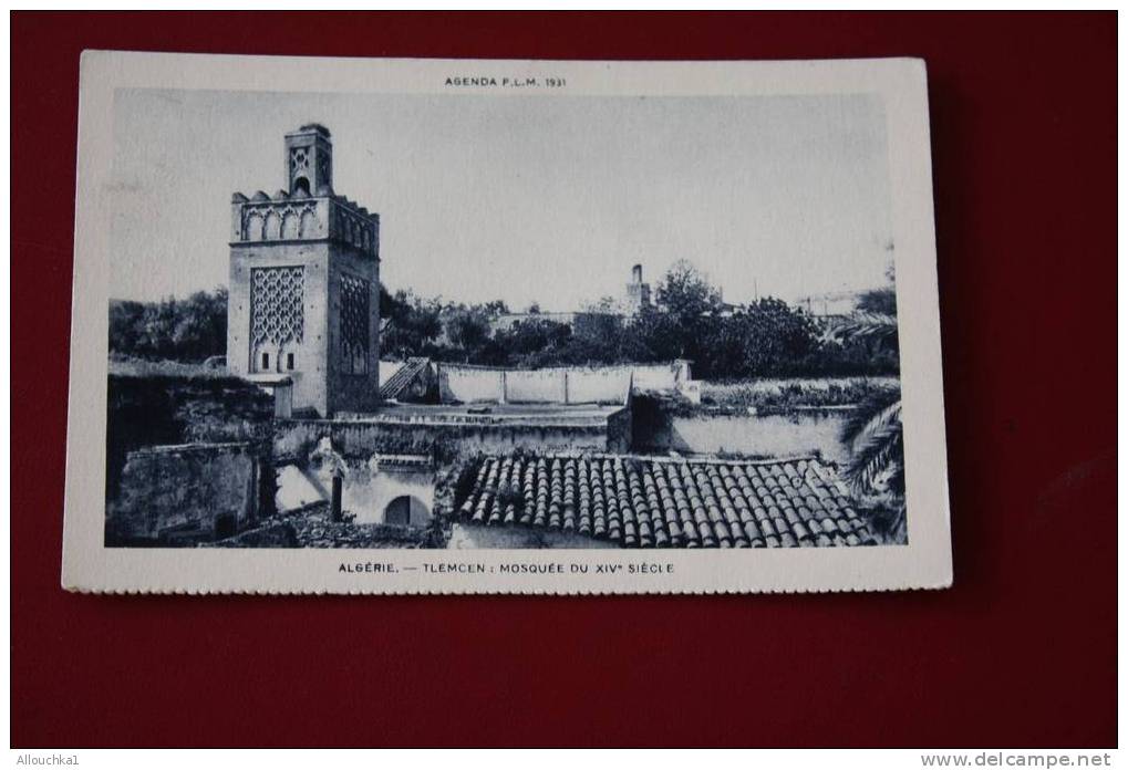 TLEMCEN  AGENDA P.L.M 1931 MOSQUEE DU XIV EME SIECLE   ALGERIE:EX COLONIE FRANCAISE - Tlemcen