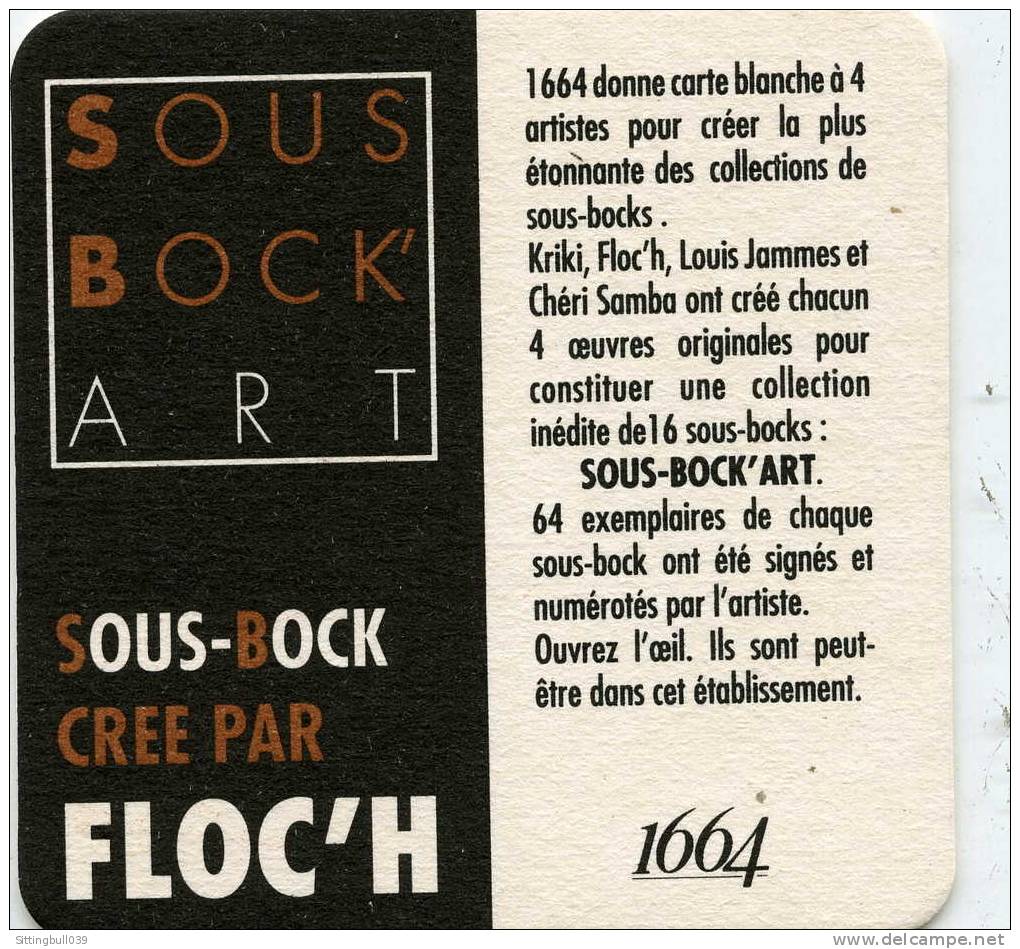 FLOC´H. RARE SOUS-BOCK PUB POUR 1664. SOUS-BOCK´ART Créé PAR FLOC´H. SERIE DE 4. N° 3. SD (Années 80) - Werbeobjekte