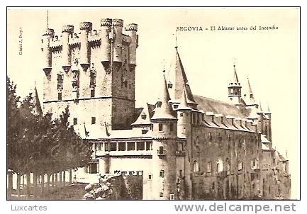 SEGOVIA . EL ALCAZAR ANTES DEL INCENDIO. - Segovia