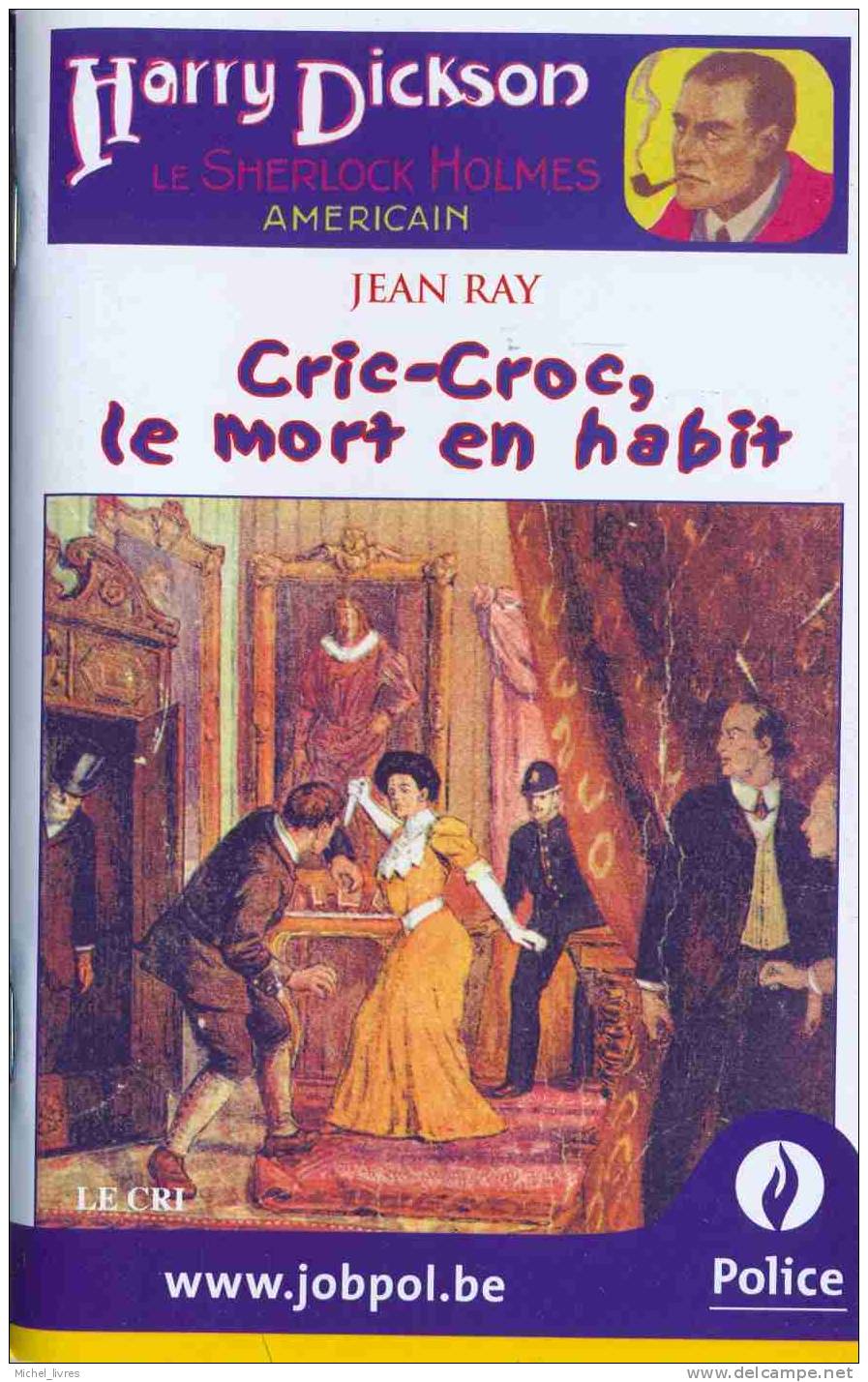 Collector - Jean Ray - Harry Dickson - Cric-Croc Le Mort En Habit - Le Cri 2009 - Sponsorisé Par La Police Belge - Neuf - Fantásticos