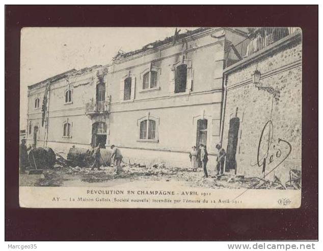 Ay Révolution En Champagne La Maison Gallois Incendié Avril 1911 édit.ELD émeutes Vins Belle Carte - Ay En Champagne