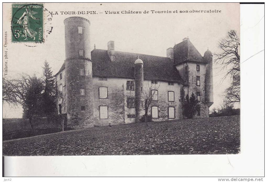 LA TOUR Du PIN : Vieux Château De Yournin Et Son Observatoire - La Tour-du-Pin