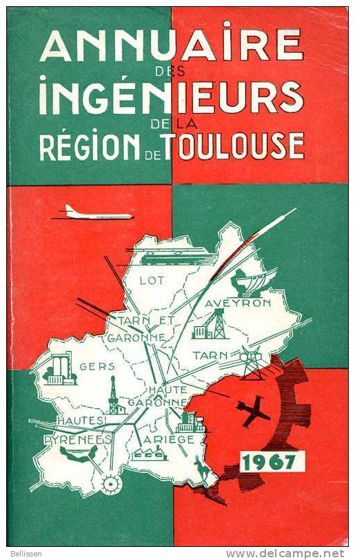 Annuaire Des Ingénieurs De La Région De Toulouse 1967, Imprimerie FourniéHaute-Garonne - Midi-Pyrénées