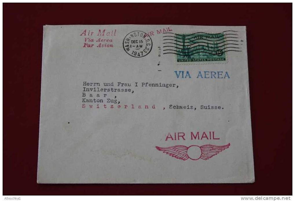 1947 LETTER MARCOPHILIE LETTRE USA ETATS UNIS AMERIQUE UNITED STATES: WASHINGTON D.C.  POUR BAAR KANTON ZUG  SUISSE - Postal History