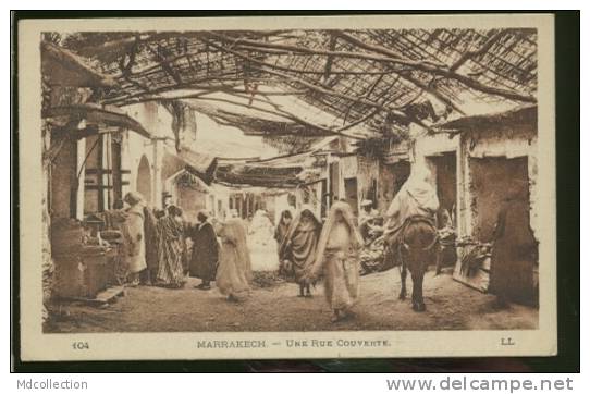 MAROC MARRAKECH /  Une Rue Couverte - Marrakesh