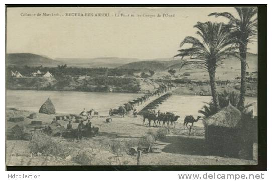 MAROC MARRAKECH /  Mechra Ben Abbou - Le Pont Et Les Gorges De L'Oued - Marrakesh