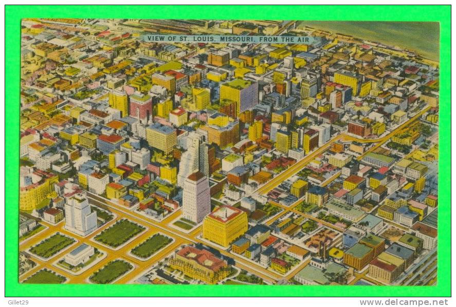 ST LOUIS, MO - VIEW FROM THE AIR OF THE CITY - PUB. BY GIBSON MERCHANDISE CO - - St Louis – Missouri