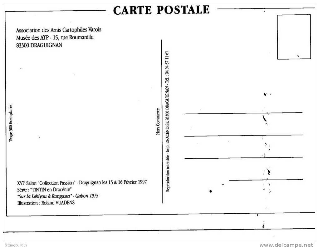 TINTIN EN DRACENIE. CP DU XVI° SALON COLLECTION PASSION DE DRAGUIGNAN 1997. DESSIN DE VUADENS. TIRAGE LTE A 500 EX HC - Cartes Postales