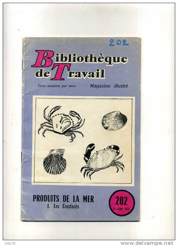 - PRODUITS DE LA MER . I. LES CRUSTACES . BIBLIOTHEQUE DE TRAVAIL N° 202  JUIL. 52 - Chasse & Pêche