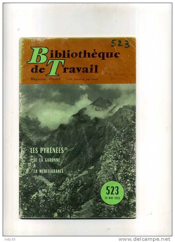 - LES PYRENEES II . DE LA GARONNE A LA MEDITERRANEE . BIBLIOTHEQUE DE TRAVAIL N° 523 MAI 1962 - Geografia