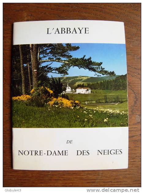 L'ABBAYE DE NOTRE  DAME  DES NEIGES  40 P 1981 - Rhône-Alpes