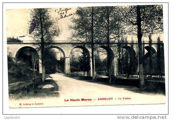 M 362 / CPA    ANDELOT     (52)    LE VIADUC - Andelot Blancheville