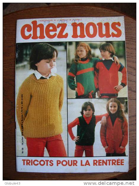 CHEZ NOUS N°30 JUILLET 1979  TRICOTS POUR LA RENTREE - Lifestyle & Mode