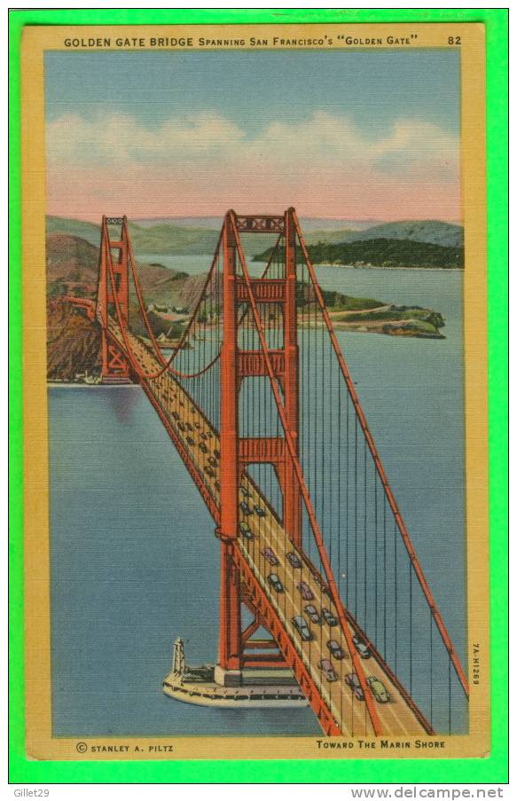 SAN FRANCISCO, CA - GOLDEN BRIDGE TOWARD THE MARIN SHORE - STANLEY A. PILTZ - - San Francisco