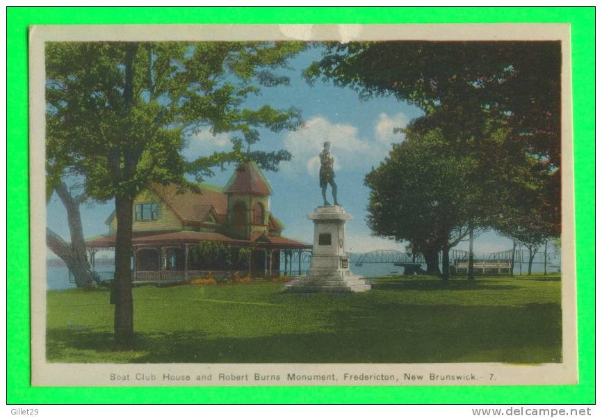 FREDERICTON, N.B. - BOAT CLUB HOUSE & ROBERT BURNS MONUMENT - PECO - - Fredericton