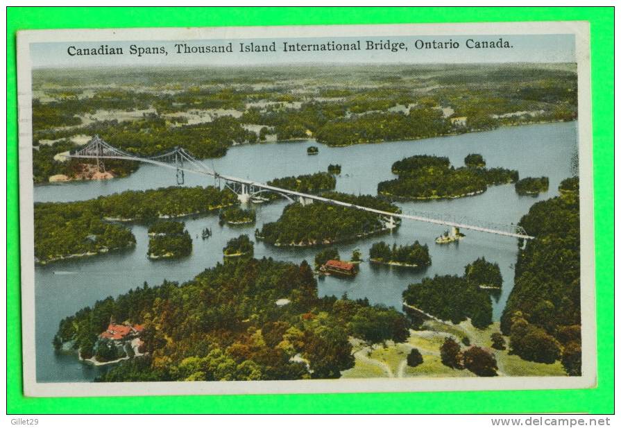 THOUSAND ISLANDS, ONTARIO - CANADIANS SPANS - INTERNATIONAL BRIDGE - TRAVEL IN 1939 - - Thousand Islands