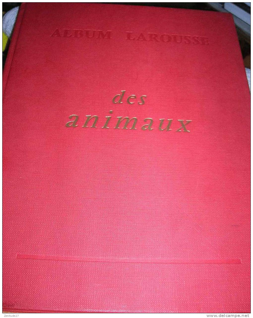 Album LAROUSSE - Des Animaux - 1960 - Encyclopaedia