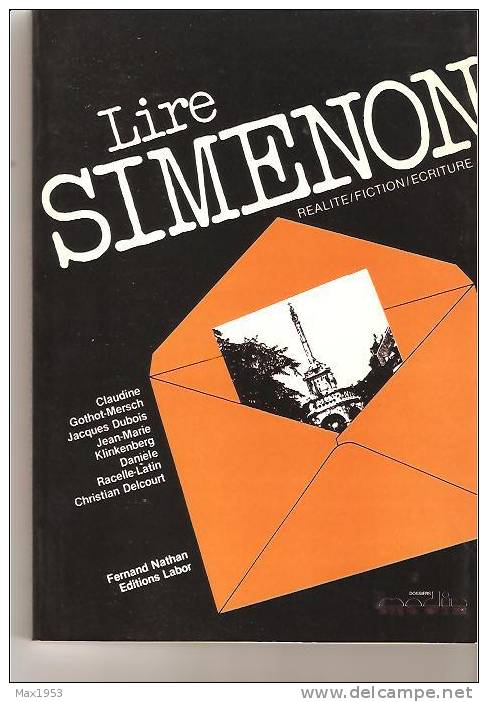 LIRE SIMENON - Réalité/Fiction/Ecriture - Collectif - Editions Labor, Bxl, 1980 - Simenon