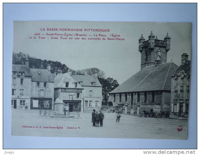 SAINT-PIERRE-EGLISE  (Manche)  :  La Place, L'Eglise Et La Tour. - Saint Pierre Eglise