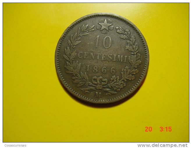 784 ITALY ITALIA 10 CENTESIMI   V. EMANUELE II YEAR 1866 M   F+   OTHERS IN MY STORE - 1861-1878 : Víctor Emmanuel II