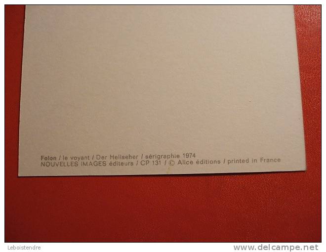 CPM -THEME:ILLUSTRATEURS-FOLON -LE VOYANT-SERIGRAPHIE 1974 -CARTE EN BON ETAT - Folon