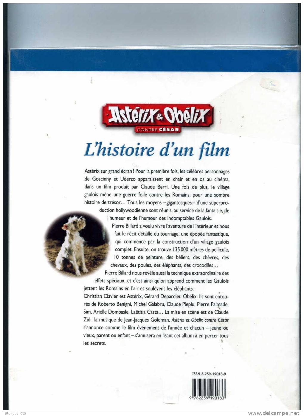 ASTERIX & OBELIX CONTRE CESAR, L'HISTOIRE D'UN FILM PAR PIERRE BILLARD. ED PLON 1999. POUR LES INCONDITIONNELS D'ASTERIX