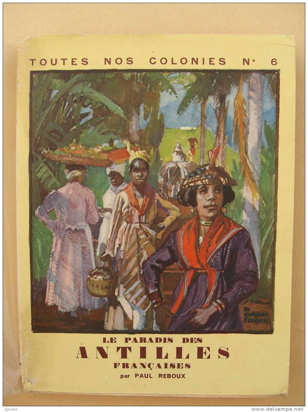 Paul Reboux Le Paradis  Des ANTILLES FRANCAISES Ex. No 7719 Collection  TOUTES NOS COLONIES No 6 - Outre-Mer