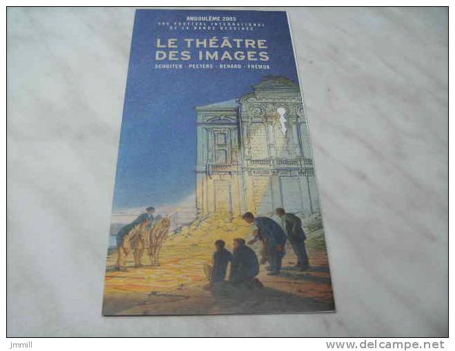 Schuiten : 2003  Le Théatre Des Images - Autres & Non Classés